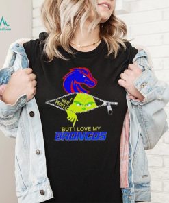 Grinch zipper I hate people but I love my Boise State Broncos shirt