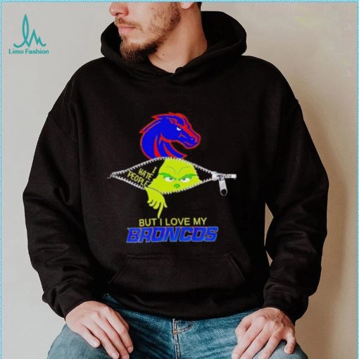Grinch zipper I hate people but I love my Boise State Broncos shirt