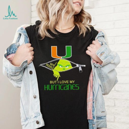 Grinch zipper I hate people but I love my Miami Hurricanes shirt