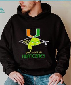 Grinch zipper I hate people but I love my Miami Hurricanes shirt