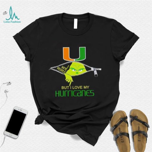 Grinch zipper I hate people but I love my Miami Hurricanes shirt