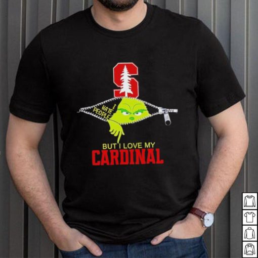 Grinch zipper I hate people but I love my Stanford Cardinal shirt