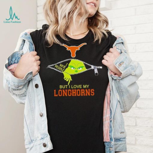 Grinch zipper I hate people but I love my Texas Longhorns shirt