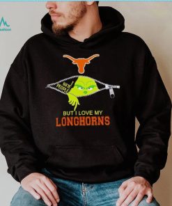 Grinch zipper I hate people but I love my Texas Longhorns shirt