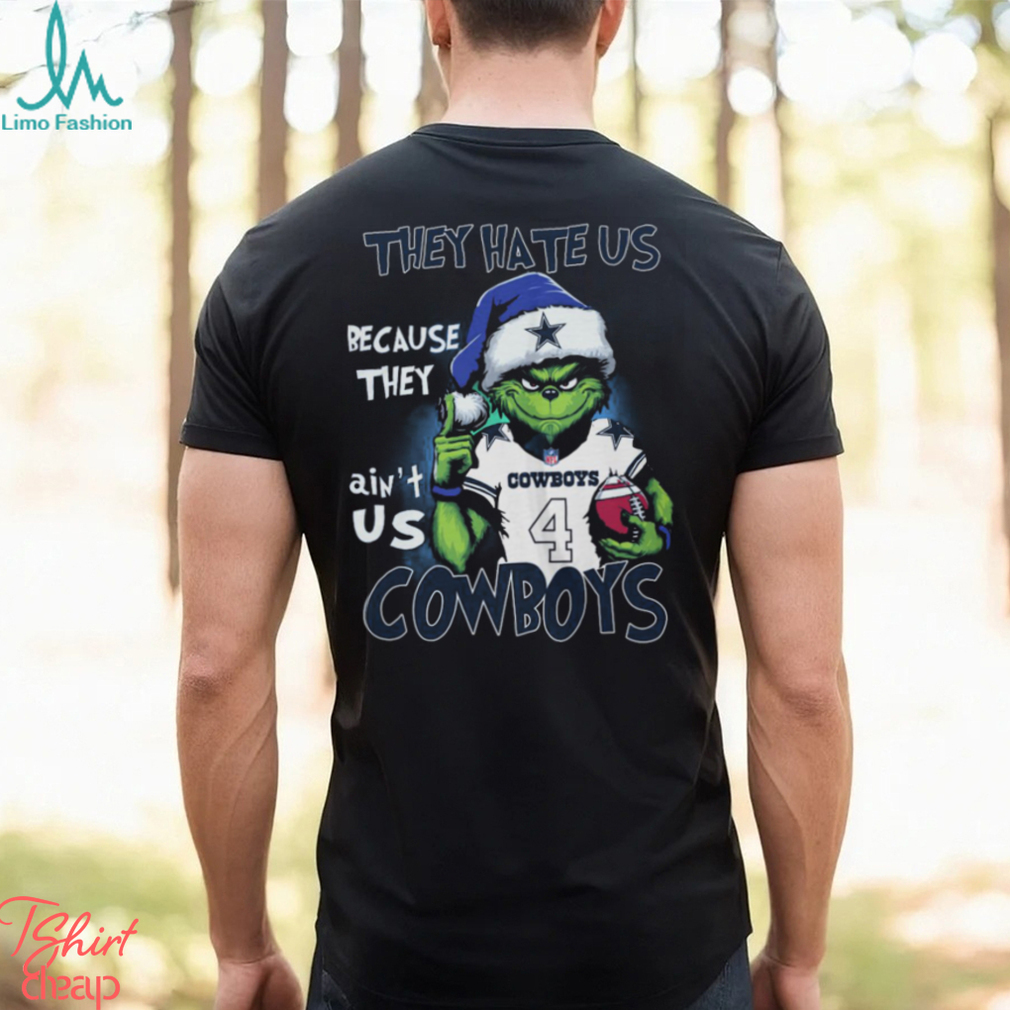 Grnch They Hate Us Because They Ain’t Us Cowboys Shirt Grnch They Hate Us Because They Ain’t Us Cowboys Shirt