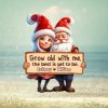 Grow Old With Me, The Best Is Yet To Be, Couple Gift, Personalized Acrylic Ornament, Old Garden Gnome Couple Ornament, Christmas Gift