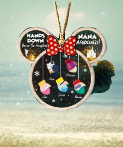 Hands Down, You're The Happiest Nana Around Ornament