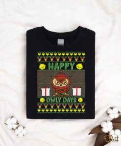 Happy Owly Days Owl Ugly Christmas Shirt