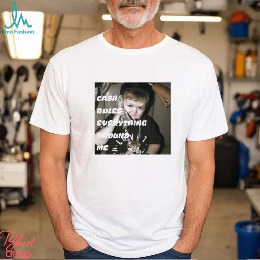 Hasbulla cash rules everything around me shirt