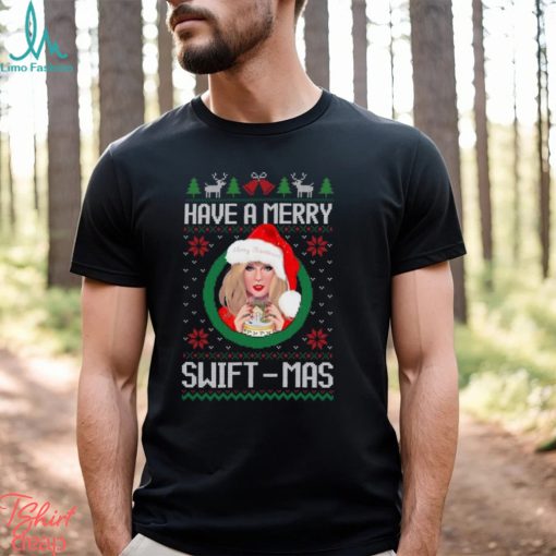 Have A Merry Swiftmas 1989 Taylor Shirt