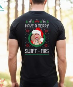 Have A Merry Swiftmas 1989 Taylor Shirt