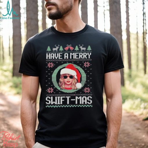 Have A Merry Swiftmas Shirt