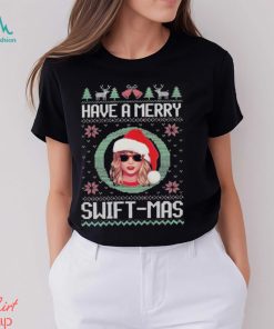 Have A Merry Swiftmas Shirt
