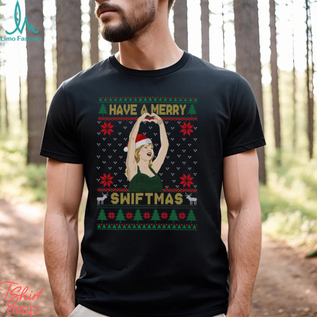 Have A Merry Swiftmas Sweatshirt T shirt Have A Merry Swiftmas Sweatshirt T shirt