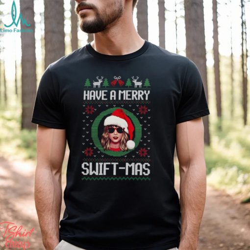 Have A Merry Swiftmas Taylor Family Shirt