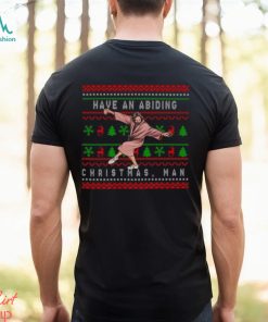 Have An Abiding Christmas Man Shirt
