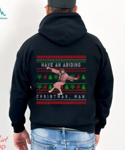 Have An Abiding Christmas Man Shirt