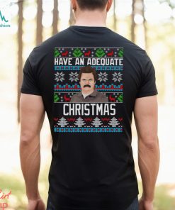 Have An Adequate Christmas Shirt