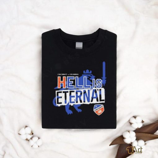 Hell Is Eternal FC Cincinnati Vs Columbus Shirt