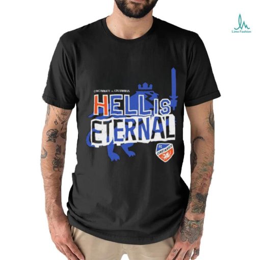 Hell Is Eternal FC Cincinnati Vs Columbus Shirt