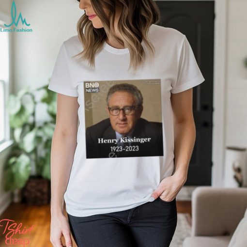 Henry Kissinger 1923 2023 shirt