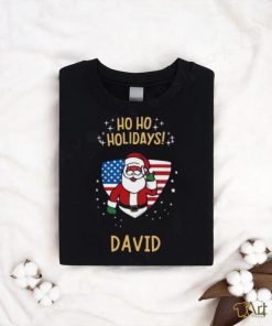 Ho ho holidays david shirt