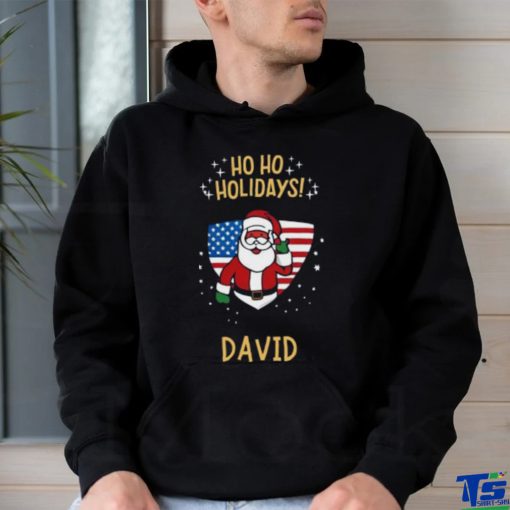 Ho ho holidays david shirt