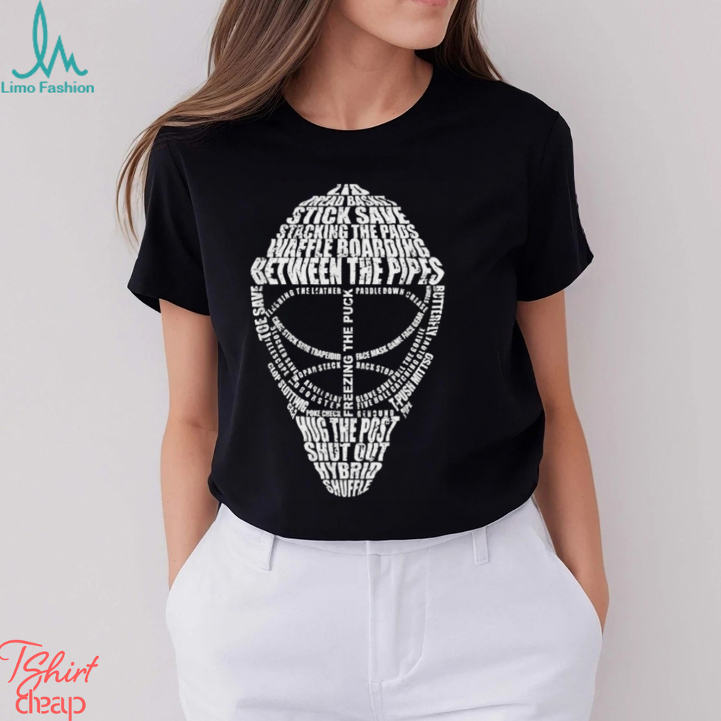 Hockey Goalie Quote Tshirt Hockey Goalie Quote Tshirt