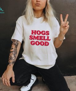 Hogs Smell Good Unisex T Shirt
