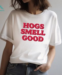 Hogs Smell Good Unisex T Shirt, hoodie, sweater, long sleeve and tank top Hogs Smell Good Unisex T Shirt