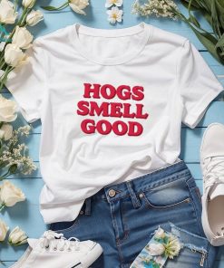 Hogs Smell Good Unisex T Shirt, hoodie, sweater, long sleeve and tank top Hogs Smell Good Unisex T Shirt