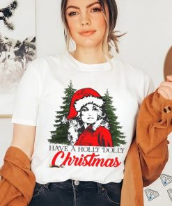 Holly Dolly Christmas Spirit Shirt, hoodie, sweater, long sleeve and tank top Holly Dolly Christmas Spirit Shirt
