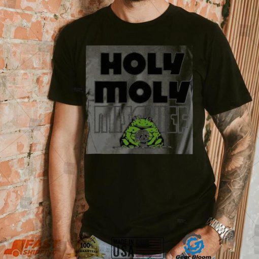 Holy Moly Mischief Grateful Dead Shirt