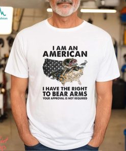 I Am An American I Have The Right To Bear Arms Your Approval Is Not Required Classic T Shirt
