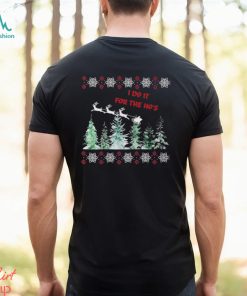 I Do It For The Hos Christmas Shirt