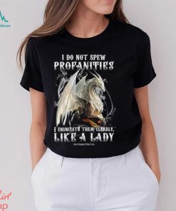 I Do Not Spew Profanities Shirt