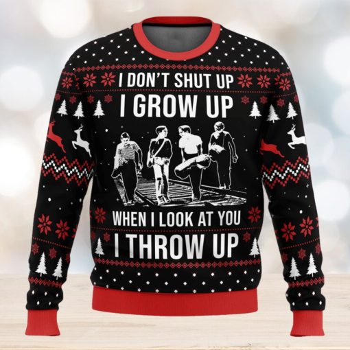 I Don’t Shup Up Stand By Me Ugly Christmas Sweater