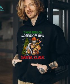 I Have Been On More Roofs Than Santa Claus Firefighter Classic T Shirt