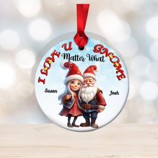 I Love You Gnome Matter What, Couple Gift, Personalized Ceramic Ornament