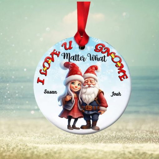 I Love You Gnome Matter What, Couple Gift, Personalized Ceramic Ornament