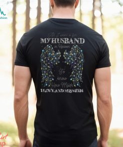 I Miss And Love My Husband Ladies T Shirt, hoodie, sweater, long sleeve and tank top I Miss And Love My Husband Ladies T Shirt
