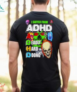 I Suffer From Adhd Classic T Shirt
