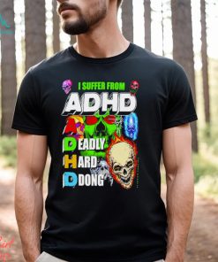 I Suffer From Adhd Classic T Shirt