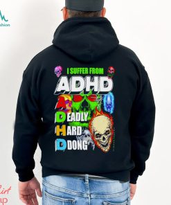 I Suffer From Adhd Classic T Shirt