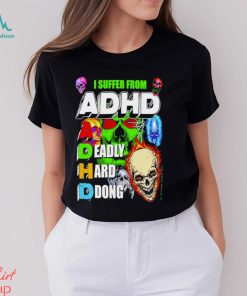 I Suffer From Adhd Classic T Shirt