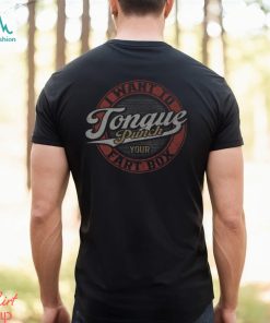 I Want To Tongue Punch Your Fart Box Classic T Shirt, hoodie, sweater, long sleeve and tank top I Want To Tongue Punch Your Fart Box Classic T Shirt