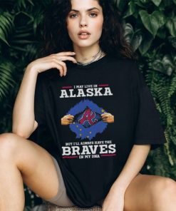 I may live in Alaska but i’ll always have the Braves in my dna shirt