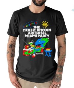 I survived the ticker bitcoin art basel Miami party shirt