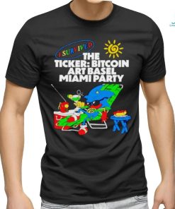 I survived the ticker bitcoin art basel Miami party shirt, hoodie, sweater, long sleeve and tank top I survived the ticker bitcoin art basel Miami party shirt