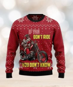 If You Dont Ride You Dont Know Ugly Christmas Sweater